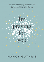 I'M PRAYING FOR YOU