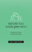 BEFORE YOU SHARE YOUR FAITH