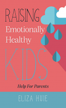 RAISING EMOTIONALLY HEALTHY KIDS