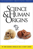 SCIENCE AND HUMAN ORIGINS