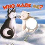 WHO MADE ME TOUCH AND FEEL BOARD BOOK