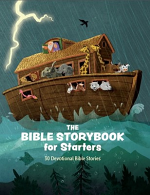 THE BIBLE STORYBOOK FOR STARTERS HB