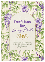 DEVOTIONS FOR LIVIVNG WELL