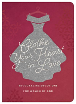 CLOTHE YOUR HEART IN LOVE
