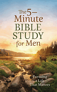 THE 5 MINUTE BIBLE STUDY FOR MEN