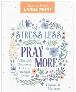 STRESS LESS PRAY MORE LARGE PRINT