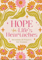 HOPE FOR LIFES HEARTACHES