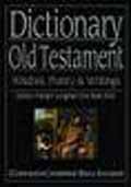DICTIONARY OF THE OLD TESTAMENT: WISDOM POETRY & WRITINGS