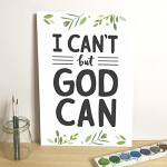 EMILY BURGER I CAN'T BUT GOD CAN PRINT