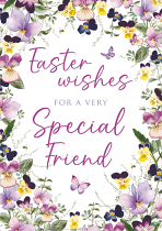 EASTER WISHES FOR A SPECIAL FRIEND CARD