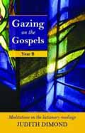 GAZING ON THE GOSPELS YEAR B