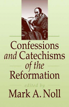 CONFESSIONS & CATECHISMS REFORMATIONS *