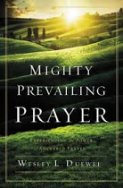 MIGHTY PREVAILING PRAYER