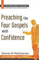 PREACHING THE FOUR GOSPELS WITH CONFIDENCE