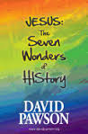 JESUS THE SEVEN WONDERS OF HISTORY