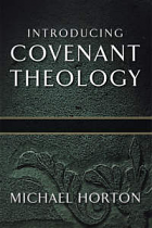 INTRODUCING COVENANT THEOLOGY