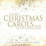 THE BEST CHRISTMAS CAROLS ALBUM IN THE WORLD EVER CD