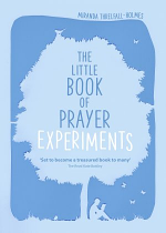 THE LITTLE BOOK OF PRAYER EXPERIMENTS