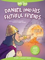 DANIEL AND HIS FAITHFUL FRIENDS