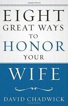 EIGHT WAYS TO HONOUR YOUR WIFE