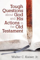 TOUGH QUESTIONS ABOUT GOD & HIS ACTIONS IN THE OLD TESTAMENT