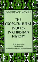 THE CROSS CULTURAL PROCESS IN CHRISTIAN HISTORY