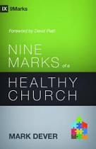 NINE MARKS OF A HEALTHY CHURCH