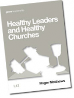 HEALTHY LEADERS AND HEALTHY CHURCHES L13