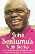 JOHN SENTAMU'S FAITH STORIES