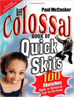 COLOSSAL BOOK OF QUICK SKITS