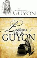 LETERS OF JEANNE GUYON