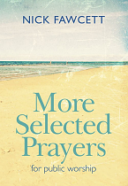 MORE SELECTED PRAYERS FOR PUBLIC WORSHIP