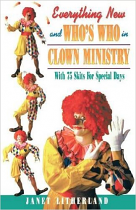 EVERYTHING NEW AND WHOS WHO IN CLOWN MINISTRY