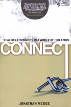 CONNECT: REAL RELATIONSHIPS IN A WORLD OF ISOLATION