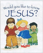 WOULD YOU LIKE TO KNOW JESUS?