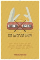 THE ULTIMATE SURVIVAL GUIDE