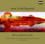 NEW IRISH HYMNS THE COMPLETE WORKS