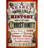 A NEARLY INFALLIBLE HISTORY OF CHRISTIANITY