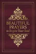 BEAUTIFUL PRAYERS TO INSPIRE YOUR SOUL