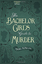THE BACHELOR GIRLS GUIDE TO MURDER