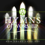 HYMNS OF WORSHIP HOW GREAT THOU ART CD