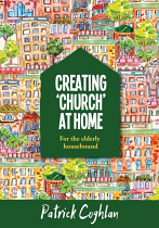 CREATING CHURCH AT HOME - ELDERLY HOUSEBOUND