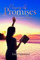 PRAYING THE PROMISES CHANGES THINGS