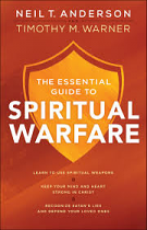 THE ESSENTIAL GUIDE TO SPIRITUAL WARFARE