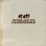 BURLAP TO CASHMERE CD